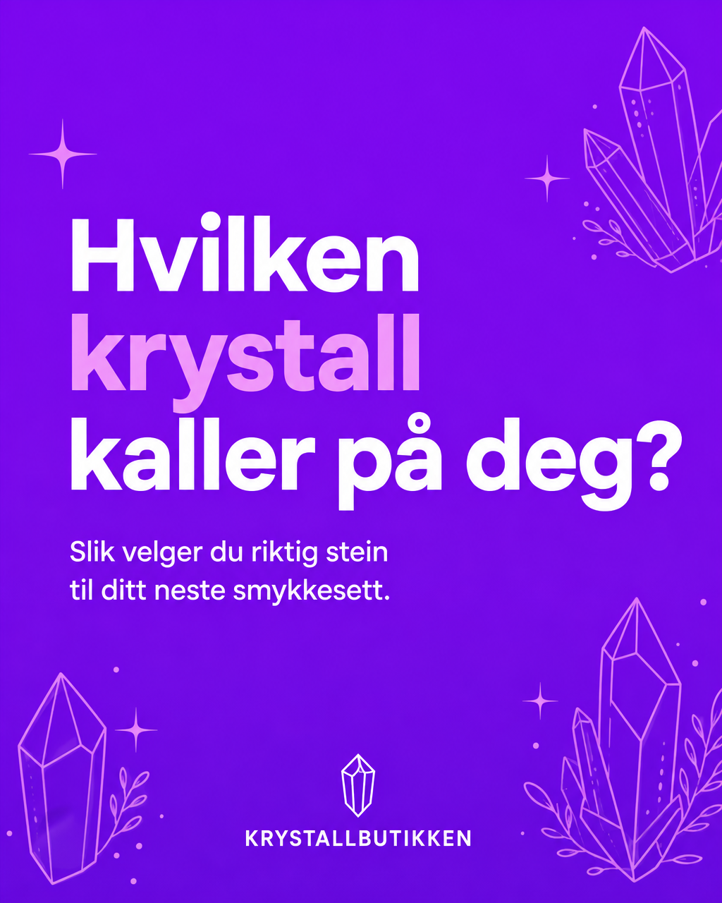 Hvilken Krystall kaller på deg ved valg av smykker ?